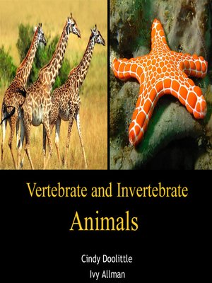 cover image of Vertebrate and Invertebrate Animals